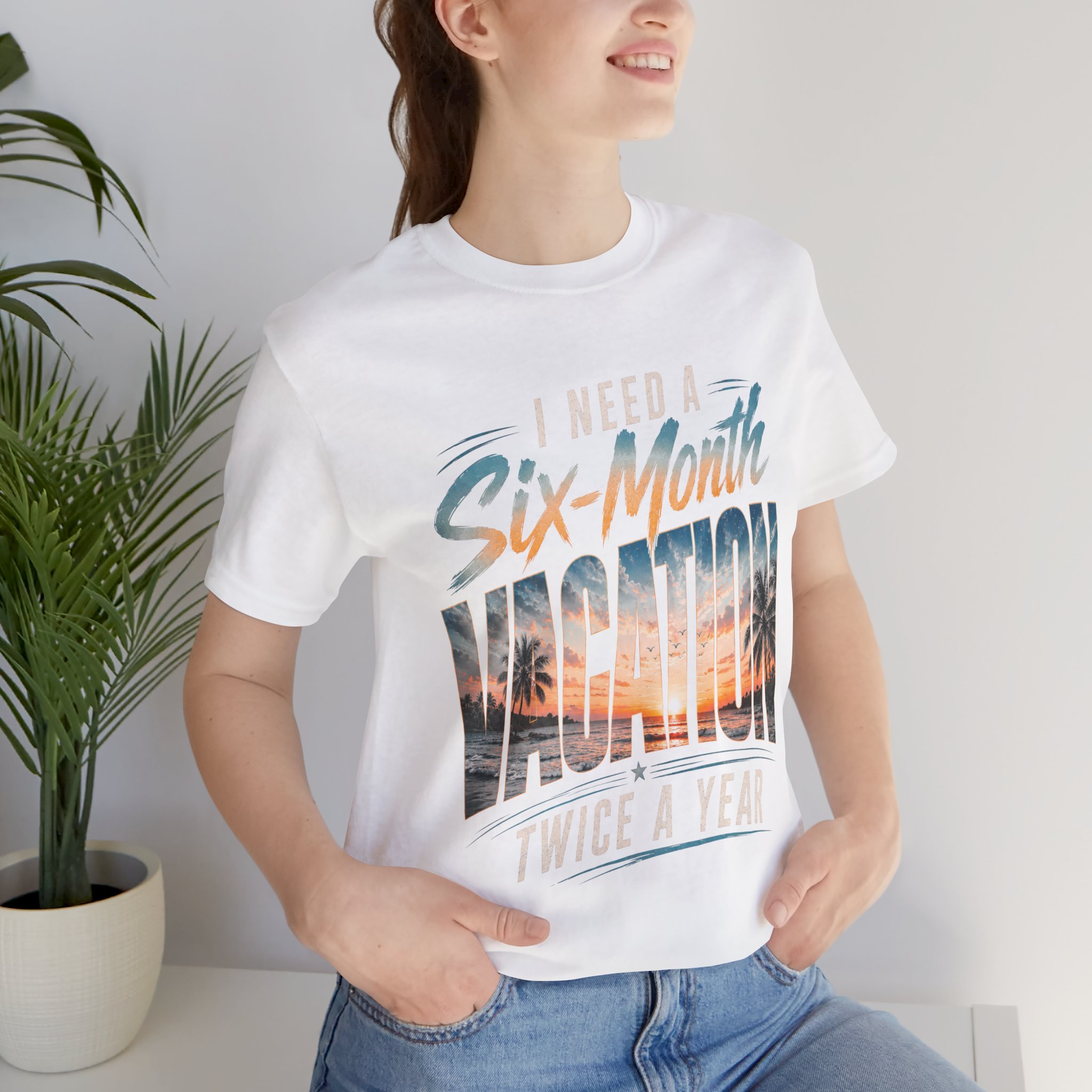 i need a six month vacation twice a year funny travel shirt i need a six month vacation twice a year funny travel shirt