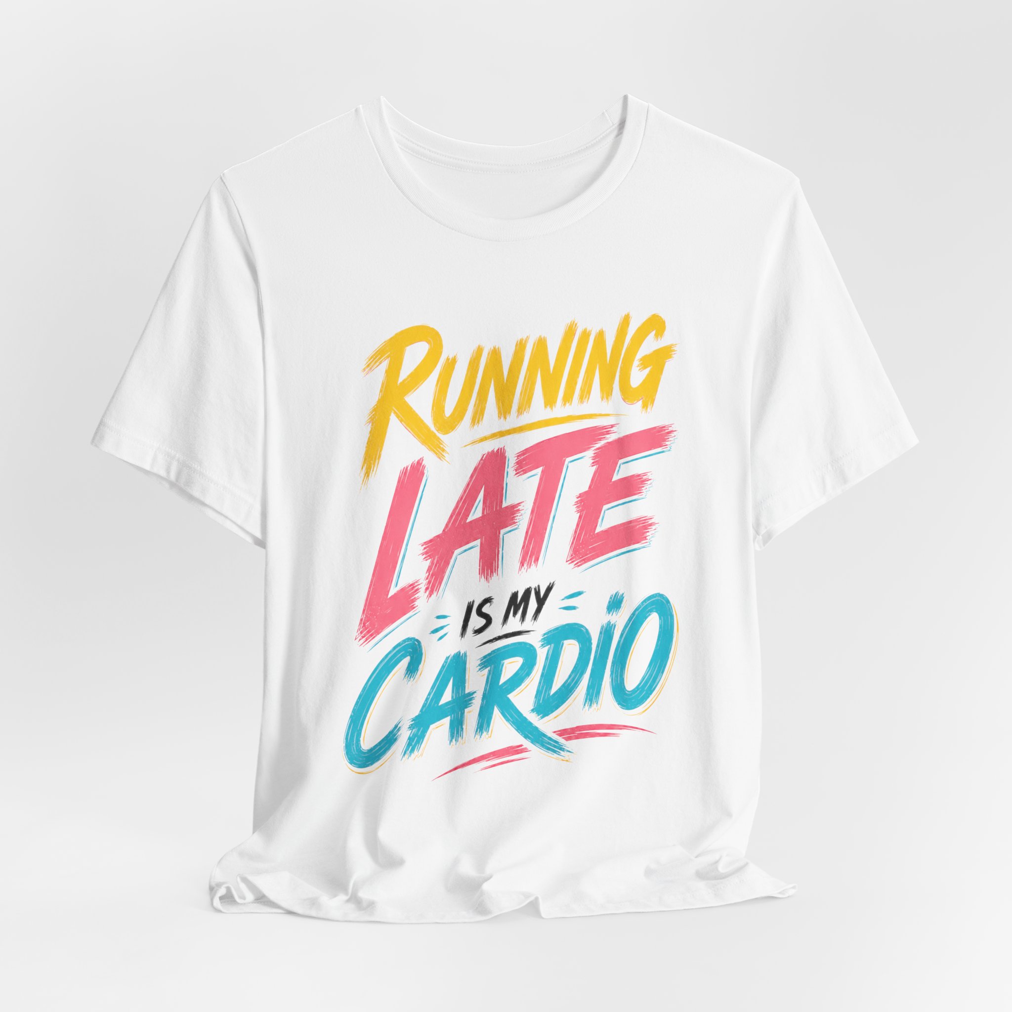 running late is my cardio funny late person shirt running late is my cardio funny late person shirt