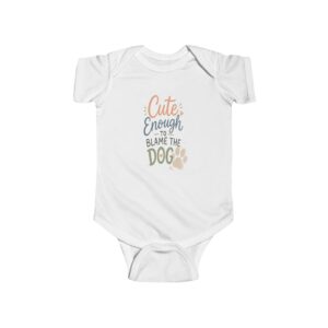 cute enough to blame the dog baby bodysuit
