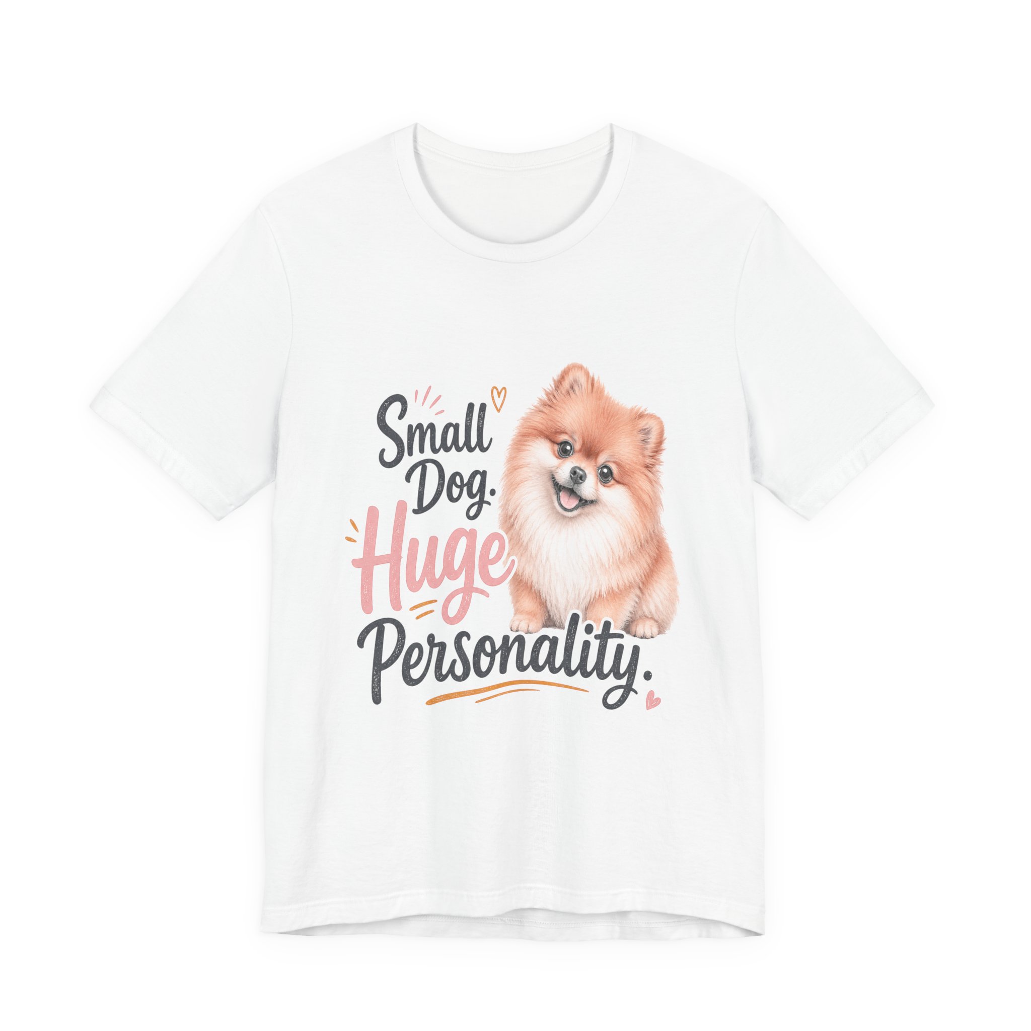 small dog huge personality cute pomeranian t shirt small dog huge personality cute pomeranian t shirt
