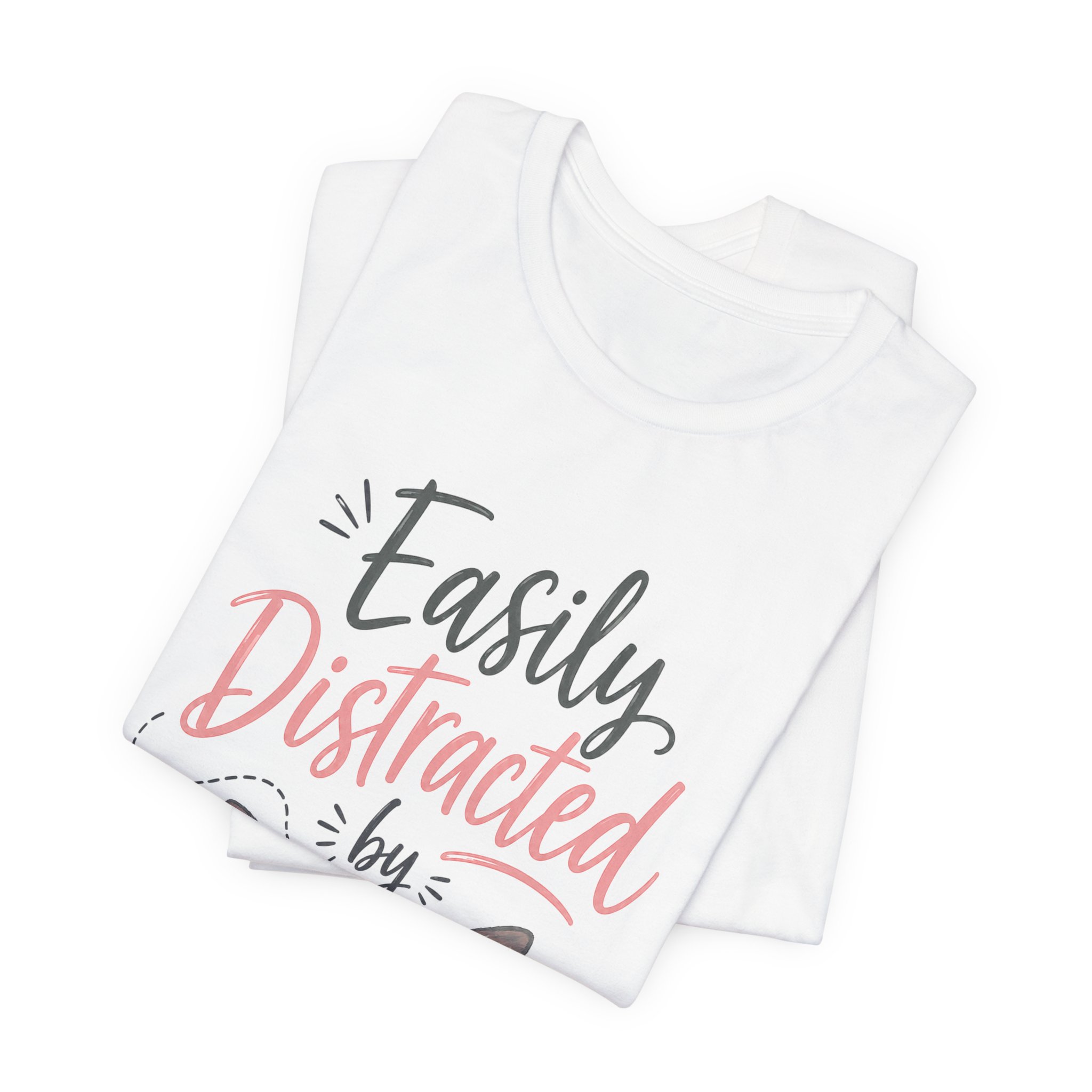 easily distracted by dogs funny dog lover t shirt easily distracted by dogs funny dog lover t shirt