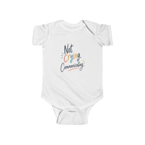 not crying. communicating. baby bodysuit