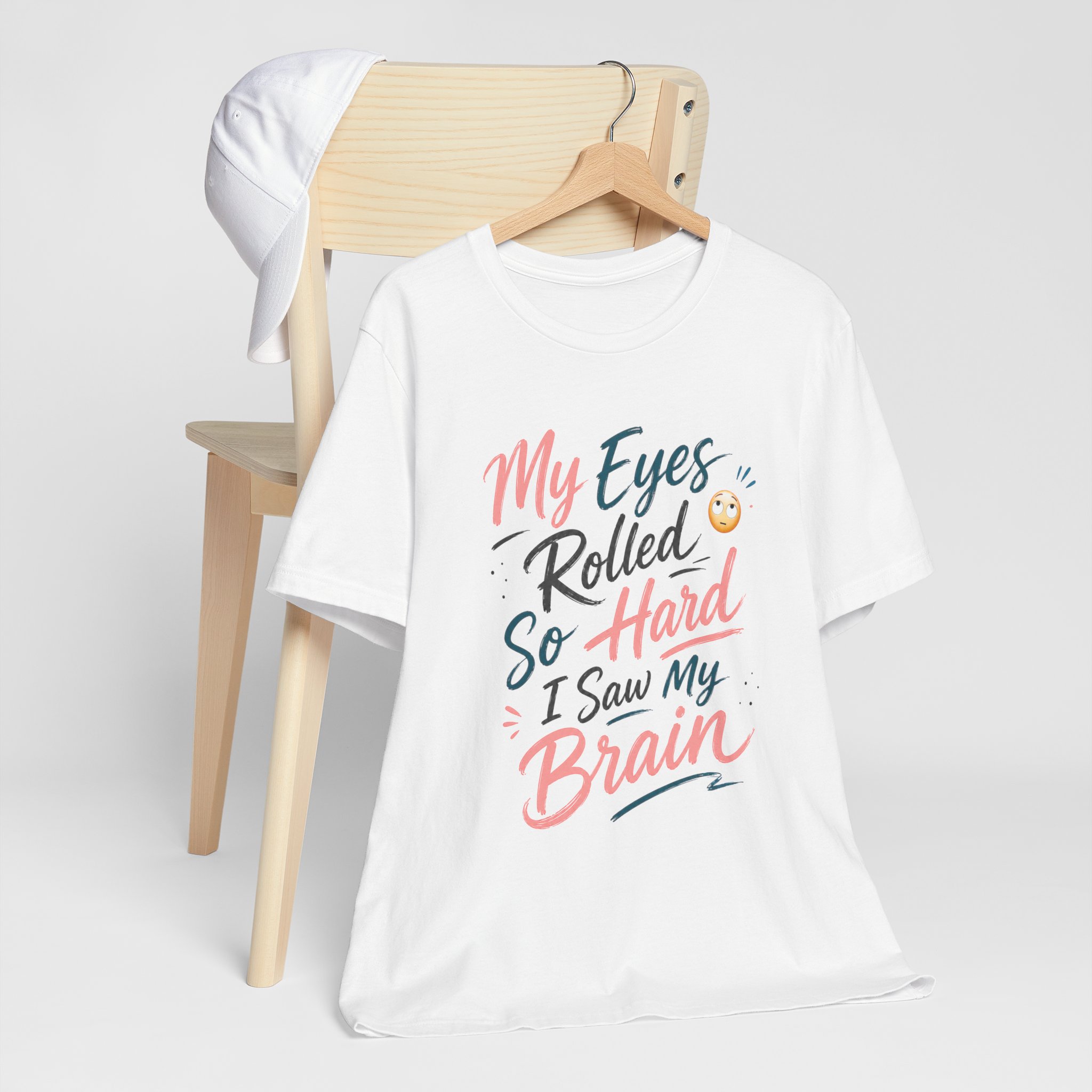 my eyes rolled so hard i saw my brain funny sarcastic shirt my eyes rolled so hard i saw my brain funny sarcastic shirt