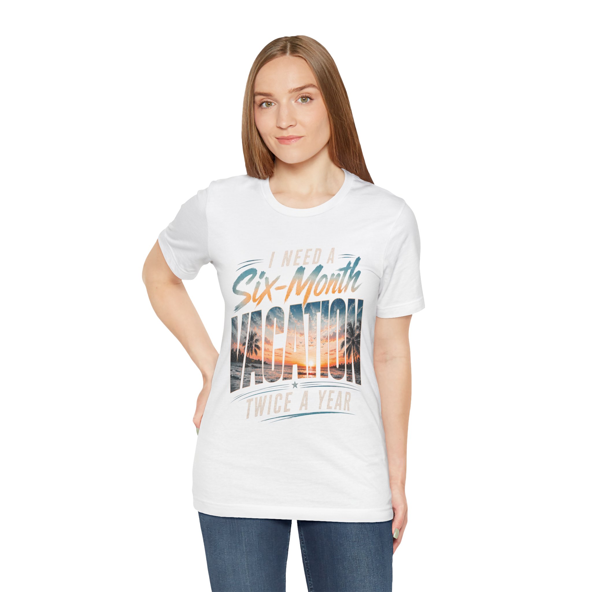 i need a six month vacation twice a year funny travel shirt i need a six month vacation twice a year funny travel shirt