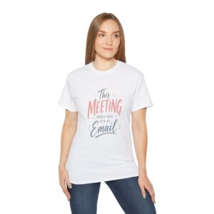 this meeting should have been an email funny office shirt