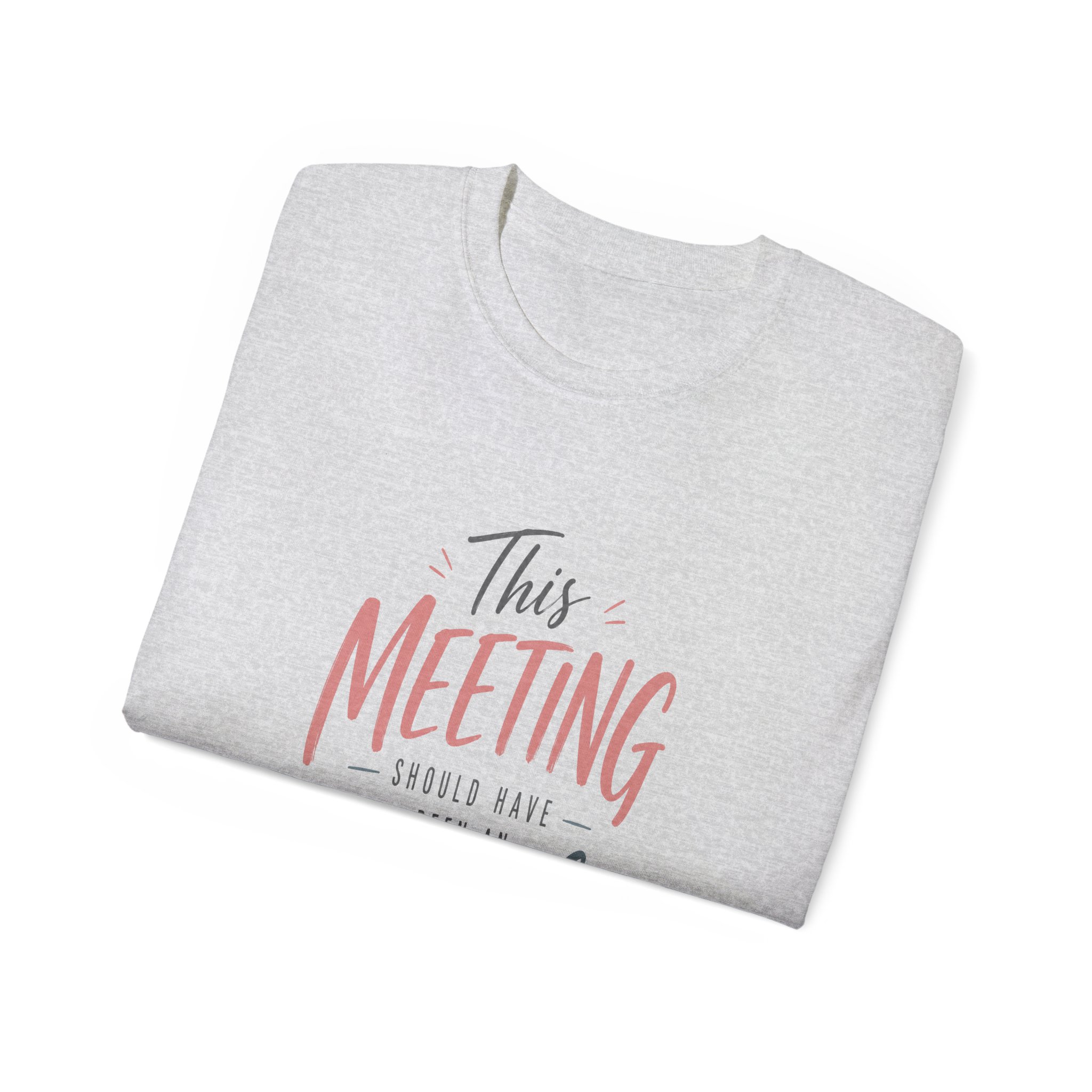 this meeting should have been an email funny office shirt this meeting should have been an email funny office shirt