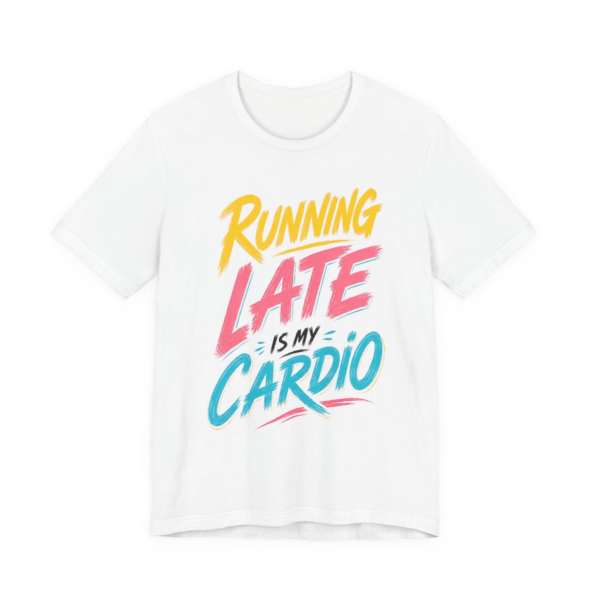 running late is my cardio funny late person shirt running late is my cardio funny late person shirt